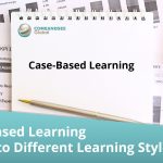 Case-based learning caters to different learning styles